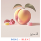 Blend - FOMO