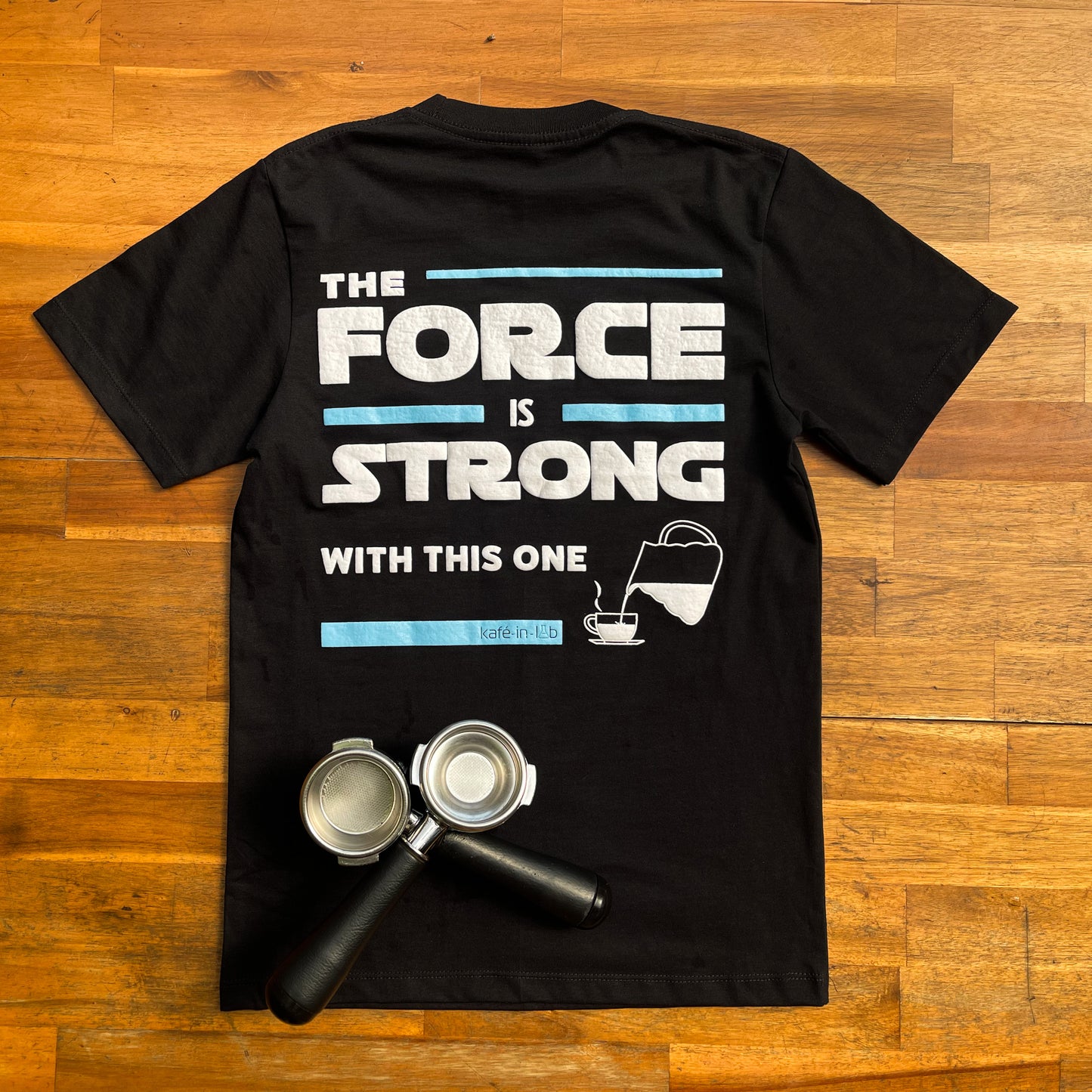 KiL Tee - The Force is Strong